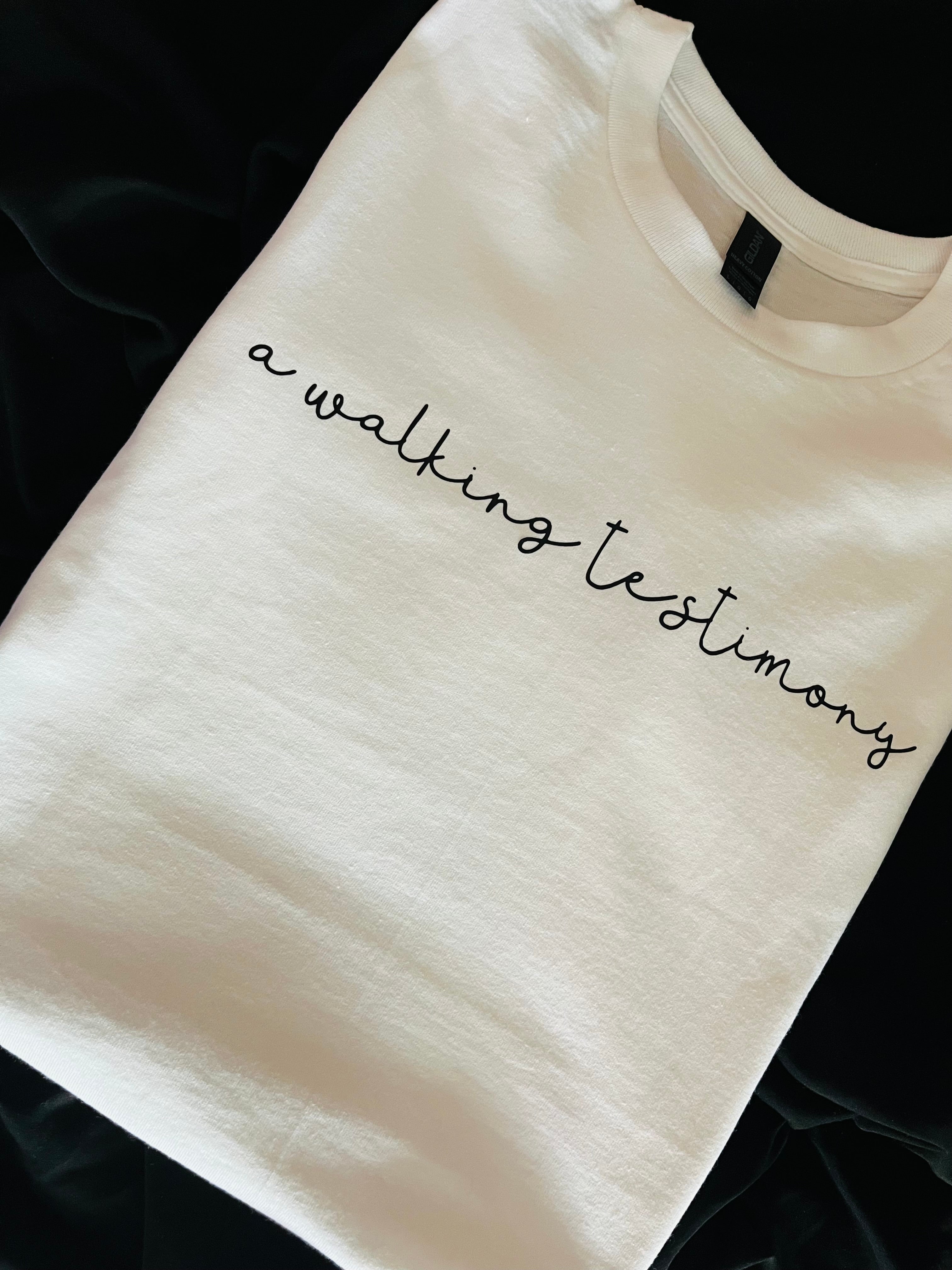 A Walking Testimony Tee